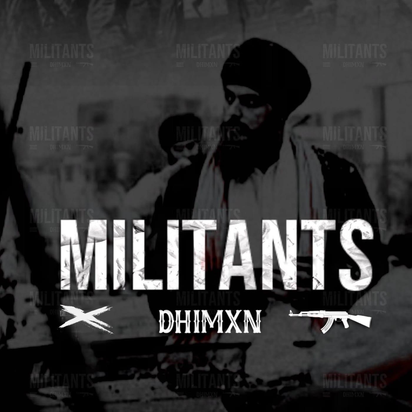 MILITANTS cover art — DHIMXN